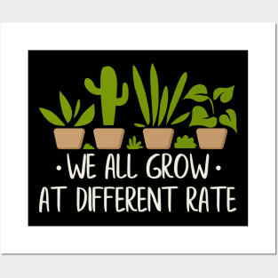 We All Grow At Different Rates Posters and Art